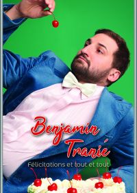 BENJAMIN TRANIE - FELECITATIONS ET TOUT ET TOUT 2025-01-15